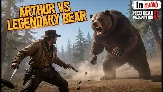 Arthur Morgan Hunts the Legendary Bear 🐻 | RDR2 Legendary Bear Mission in tamil