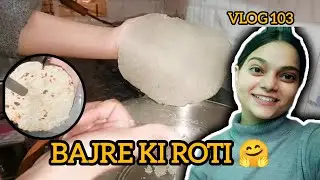 I made bajre ki roti 🤗 vlog 103