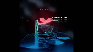 BRILLIXY - LOVELOVE