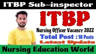 ITBP SI (Staff Nurse) Recruitment 2022 full Details || Latest Nursing Officer Vacancy 2022