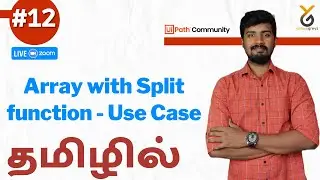 UiPath | Array With Split Function - Use Case | Live Zoom | தமிழில் | Yellowgreys