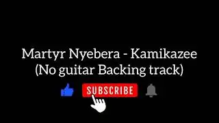 Martyr Nyebera - Kamikazee (No Guitar backing track)