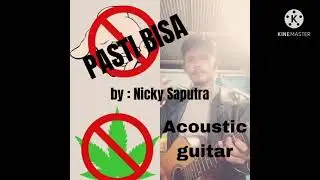 LAGU ANAK NEGERI JUDUL : PASTI BISA, BY :NICKY SAPUTRA ACOUSTIC GUITAR