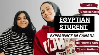 Egyptian Student In Canada|MSP|Child Benefits|BC Pharma Care|UCW|University Canada West| MBA