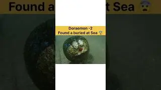 Found buried at Sea part-2 😱 Doraemon Untold story 😱😯😨😱😱😱#doremon #untoldstory #fanmade