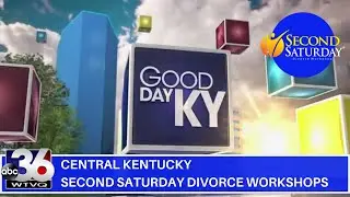 Good Day Kentucky - Central Kentucky Second Saturday Divorce Workshop