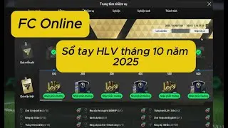 FC Online: Chơi sổ tay HLV tháng 10 năm 2025 và cái kết...