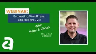 WordPress Site Health: Live! Webinar