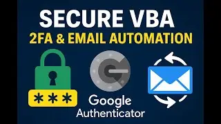 Hack-Proof Your VBA Dashboard: Google Authenticator + Advanced Email Automation