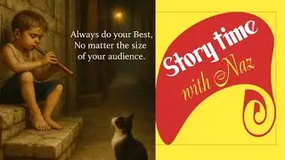Always Do Your Best - True Story 💞 - Story Time with Naz ☕🍩
