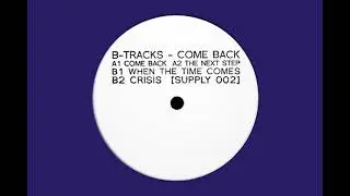 B-Tracks - When The Time Comes