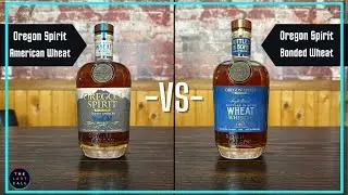 Oregon Spirit Distillers Wheat Whiskey VS Wheat Whiskey Bottle in Bond Comparisons!