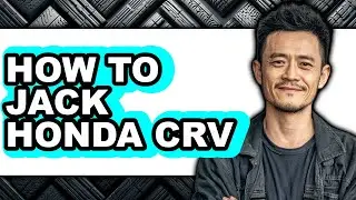 How to Jack Honda Crv (updated)