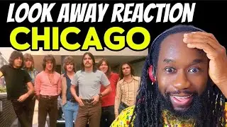 Just marvelous! CHICAGO Look Away REACTION - First time hearing