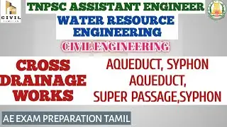 WRE 8|CROSS DRAINAGE WORKS,AQUEDUCT,SYPHON AQUEDUCT,SUPER PASSAGE, SYPHON |TNPSC AE 2023