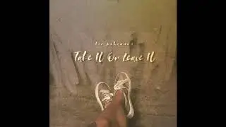 Take It or Leave It - Liz Bohannon