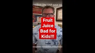 Fruit Juice is Bad for Kids!!!  The AAP says so&hellip;