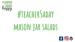 #teacher5aday lunches - mason jar salad