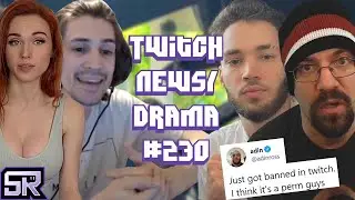 AdinRoss Banned, Viewer Fake 600K Donation, xQc Responds Amouranth, Dream - Twitch Drama/News #230