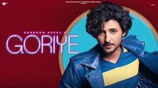 Goriye full HD video song | Darshan Raval ft. Malvika Raaj | latest song 2022