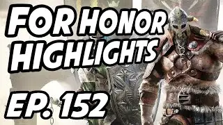 For Honor Daily Highlights | Ep. 152 | iSkys, playfiendss, Clutchmeister, BandannaDann, malkeiny