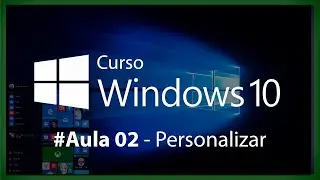 Curso de Windows 10 | # Aula 02 | Personalizar &Agrave;rea de Trabalho | Microseg Cursos