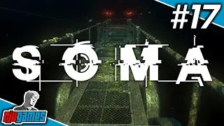 THE DESCENT &mdash; Давайте поиграем в Soma, часть 17 | Прохождение игры на ПК