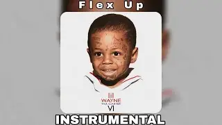 Lil Wayne - Flex Up (INSTRUMENTAL)