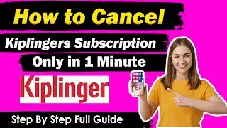How To Cancel Kiplingers Subscription [ New Method ]