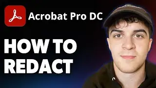 How to Redact on Adobe Acrobat [2025 Full Guide]