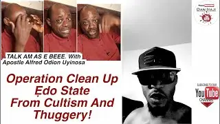 Operation Clean Up Ẹdo State From Cultism And Thuggery!