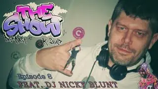 I&rsquo;m Just a Geek with Beats | DJ Nicky Blunt on The Show Podcast