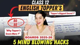 Score 80/80 in English Class 12 | Topper Strategy + Paper Presentation Tips | CBSE Boards 2025-26
