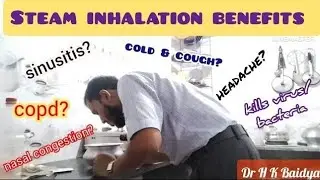 How steam inhalation at home? Steam inhalation benefits||All about vapour inhalation|| Dr H K Baidya