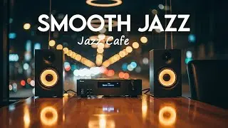 Smooth Jazz & Soulful R&B  🎵| Soft Grooves for Focus, Calm & Coffee Time