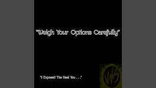 Weigh Your Options Carefully