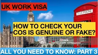 Check Your CoS is Genuine or Fake? | UK Work Permit Part 3 | Beware of CoS Fraud | CoS Scam
