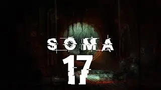 Soma Episode 17 - Dominodyl Plays