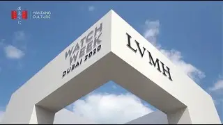 The LVMH Watch Week - Dubai 2020