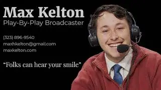 Max Kelton Play-By-Play Reel (August 2025)