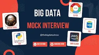 Big Data Mock Interview