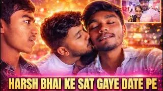 Harsh bhai ke saath date pe #viralvideo #funny #vlog #harshpushptode 