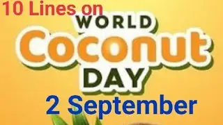 10 Lines on World Coconut Day/September 2/Yavika Maan