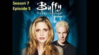 Buffy Commentary Track - (S7E05) 