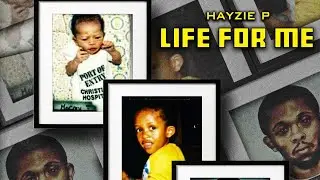 Hayzie P-Life For Me