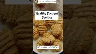 No Maida, No Sugar Cookie Recipe! | घरच्या घरी Healthy Coconut Cookies | Kids Favorite Snack #shorts