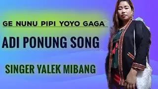 GE NUNU PIPI YOYO GAGA|YALEK MIBANG|ADI PONUNG SONG