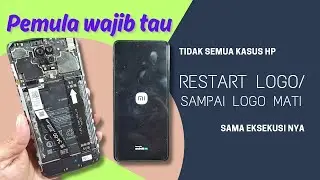 CARA ANALISA DUA KASUS HANDPHONE NYALA HANYA SAMPAI LOGO BEDA CARA SERVIS
