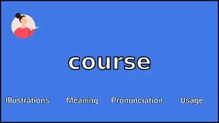 COURSE - Meaning and Pronunciation