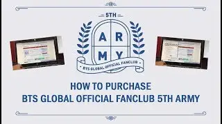 HOW TO PURCHASE BTS GLOBAL OFFICIAL FANCLUB 5TH ARMY